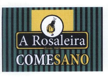 A ROSALEIRA COMESANO DESDE 1940