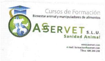 CURSOS DE FORMACION BIENESTAR ANIMAL Y MANIPULADORES DE ALIMENTOS ASERVET S.L.U. SANIDAD ANIMAL