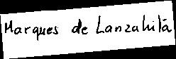 MARQUES DE LANZAHITA