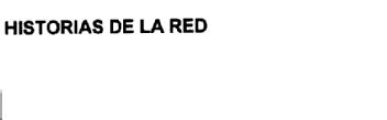 HISTORIAS DE LA RED