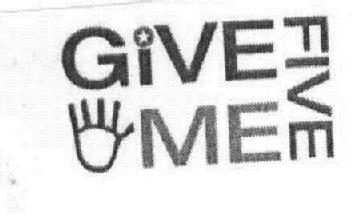 GIVE ME FIVE