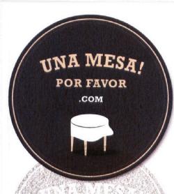 UNA MESA! POR FAVOR.COM
