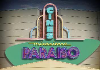 CINES MIRASIERRA PARAISO