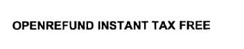 OPENREFUND INSTANT TAX FREE