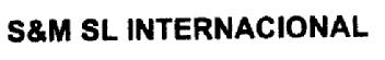 S&M SL INTERNACIONAL