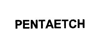PENTAETCH