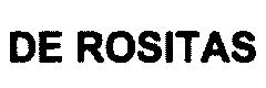 DE ROSITAS
