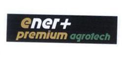 ENER+ PREMIUM AGROTECH
