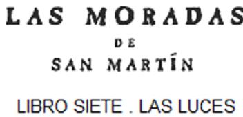 LAS MORADAS DE SAN MARTIN LIBRO SIETE LAS LUCES