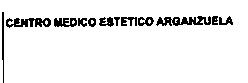 CENTRO MEDICO ESTETICO ARGANZUELA