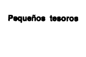 PEQUEÑOS TESOROS