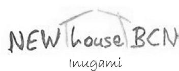 NEW HOUSE BCN INUGAMI