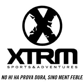 XTRM SPORTS & ADVENTURES NO HI HA PROVA DURA SI NO MENT FEBLE