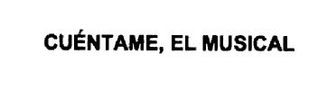 CUENTAME, EL MUSICAL