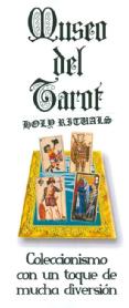 MUSEO DEL TAROT HOLY RITUALS COLECCIONISMO CON UN TOQUE DE MUCHA DIVERSION