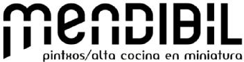 MENDIBIL PINTXOS/ALTA COCINA EN MINIATURA