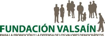 FUNDACION VALSAIN PARA LA PROMOCION Y LA DEFENSA DE LOS VALORES DEMOCRATICOS