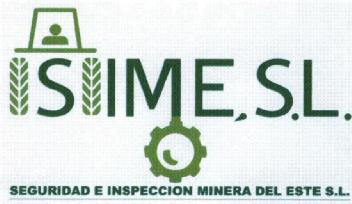 SIME, S.L. SEGURIDAD E INSPECCION MINERA DEL ESTE S.L