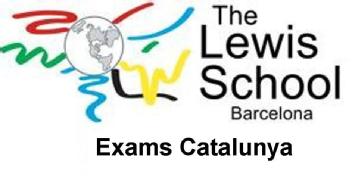 THE LEWIS SCHOOL BARCELONA EXAMS CATALUÑA