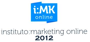 I:MK ONLINE INSTITUTO:MARKETING ONLINE 2012