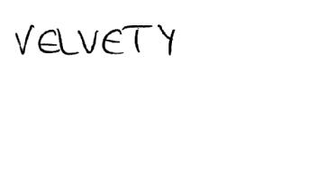 VELVETY