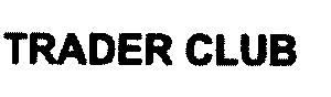 TRADER CLUB