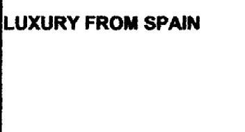 LUXURY FROM SPAIN
