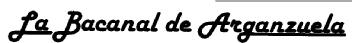 LA BACANAL DE ARGANZUELA