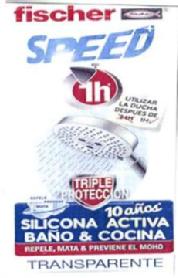 FISCHER SPEED 1H TRIPLE PROTECCION 10 AÑOS SILICONA ACTIVA BAÑO & COCINA REPELE, MATA & PREVIENE EL MOHO TRANSPARENTE