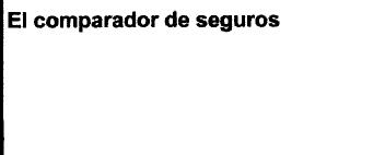 EL COMPARADOR DE SEGUROS