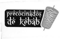 PRECOCINADOS DE KEBAB