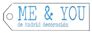 ME & YOU DE MADRID DECORACION