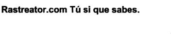 RASTREATOR.COM TU SI QUE SABES