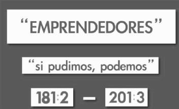 EMPRENDEDORES, SI PUDIMOS, PODEMOS. 1812-2013