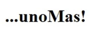...UNOMAS!