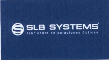 SLB SYSTEMS FABRICANTE DE SOLUCIONES OPTICAS