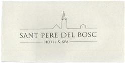 SANT PERE DEL BOSC HOTEL & SPA