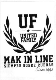 UF UNITED FAMILY MAK IN LINE SIEMPRE SOBRE RUEDAS SINCE 1995