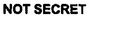 NOT SECRET