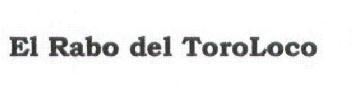 EL RABO DEL TOROLOCO