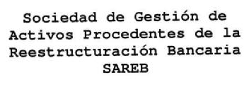 SOCIEDAD DE GESTION DE ACTIVOS PROCEDENTES DE LA REESTRUCTURACION BANCARIA SAREB