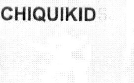 CHIQUIKID