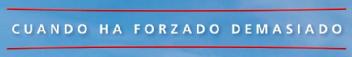CUANDO HA FORZADO DEMASIADO
