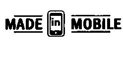 MADE IN MOBILE