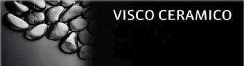 VISCO CERAMICO