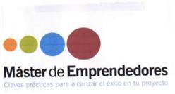 MASTER DE EMPRENDEDORES CLAVES PRACTICAS PARA ALCANZAR EL EXITO EN TU PROYECTO