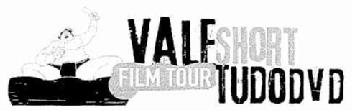 VALE SHORT FILM TOUR TUDO DVD