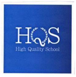 HQS HIGH QUALITY SCHOOL