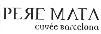 PERE MATA CUVEE BARCELONA
