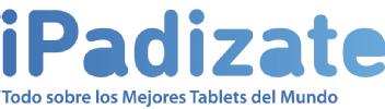IPADIZATE TODO SOBRE LOS MEJORES TABLETS DEL MUNDO